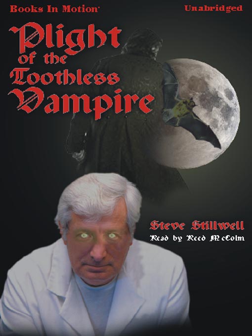 Title details for Plight of the Toothless Vampire by Steve Stillwell - Available